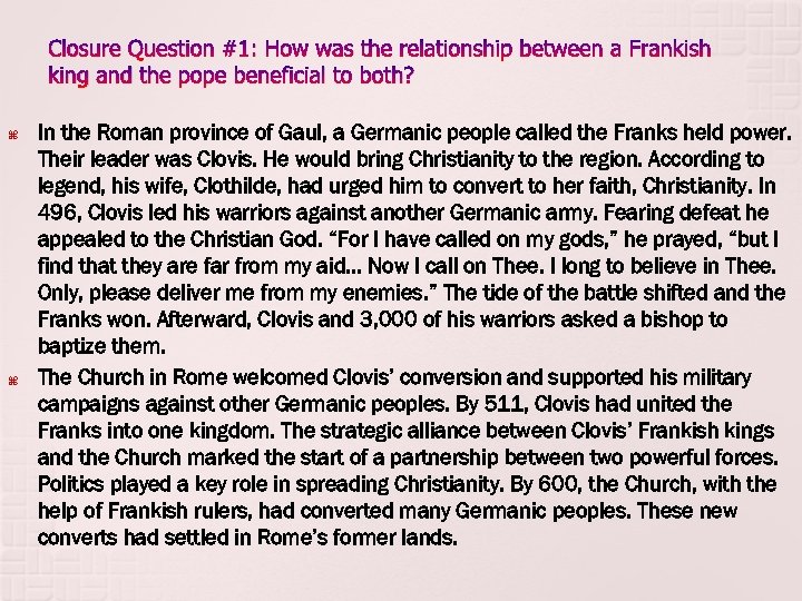 Closure Question #1: How was the relationship between a Frankish king and the pope