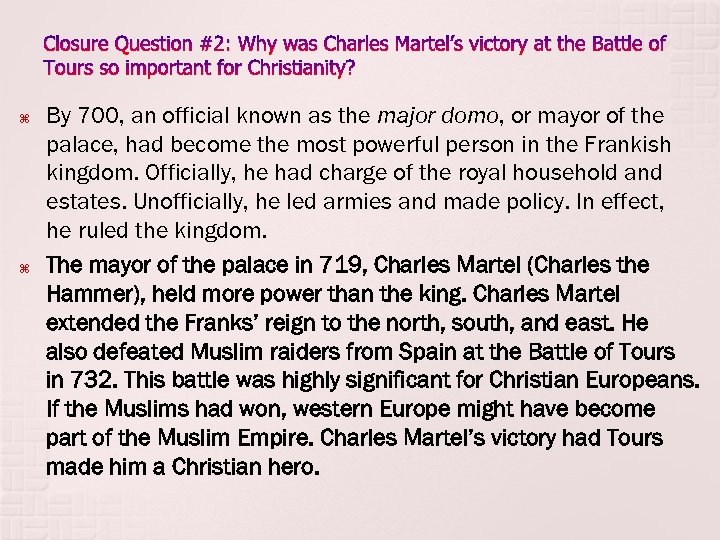 Closure Question #2: Why was Charles Martel’s victory at the Battle of Tours so