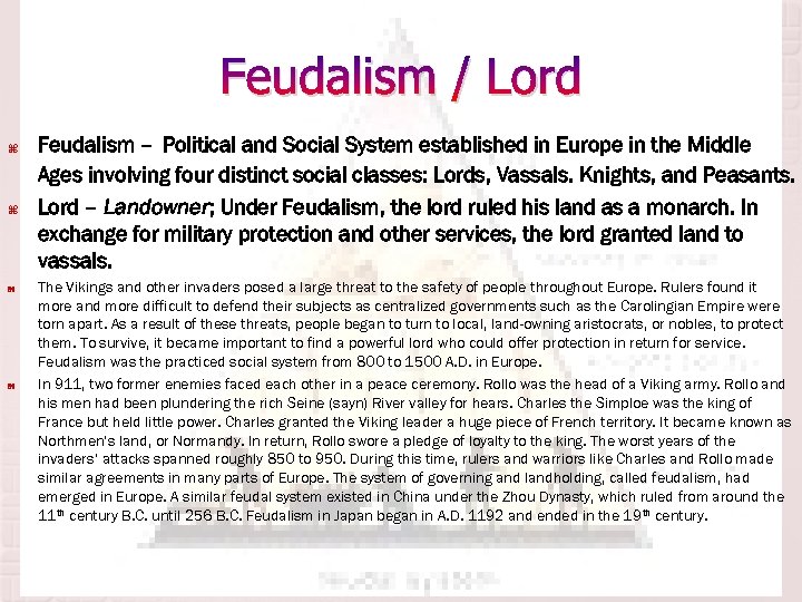 Feudalism / Lord Feudalism – Political and Social System established in Europe in the