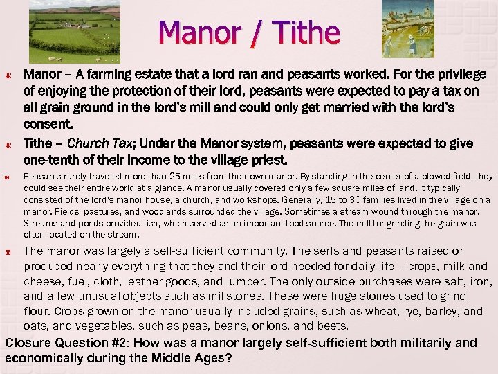 Manor / Tithe Manor – A farming estate that a lord ran and peasants
