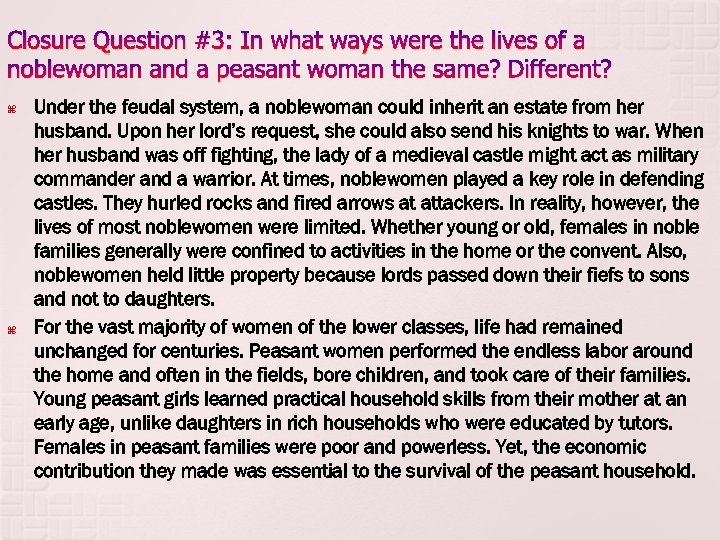 Closure Question #3: In what ways were the lives of a noblewoman and a
