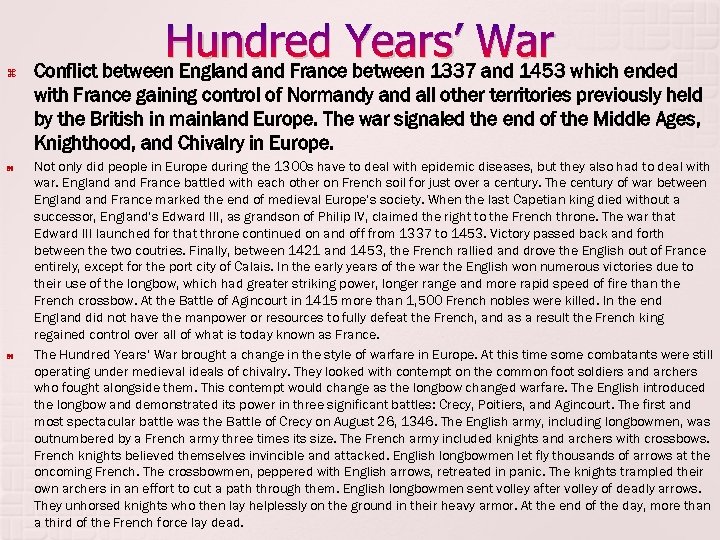  Hundred Years’ War which ended Conflict between England France between 1337 and 1453