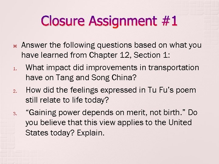 Closure Assignment #1 1. 2. 3. Answer the following questions based on what you