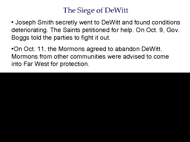 The Siege of De. Witt • Joseph Smith secretly went to De. Witt and