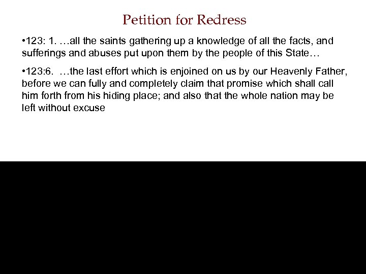 Petition for Redress • 123: 1. …all the saints gathering up a knowledge of