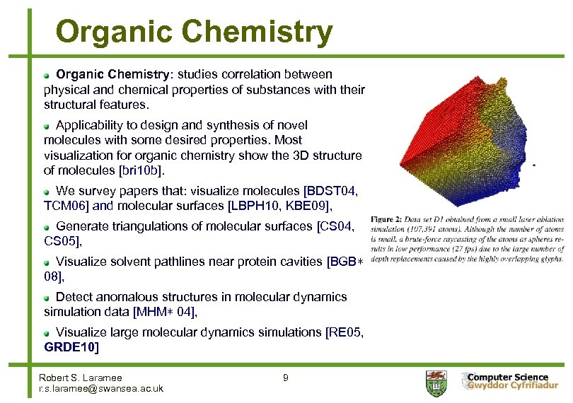 Organic Chemistry: studies correlation between physical and chemical properties of substances with their structural
