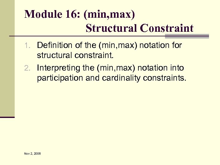 Module 16: (min, max) Structural Constraint 1. Definition of the (min, max) notation for