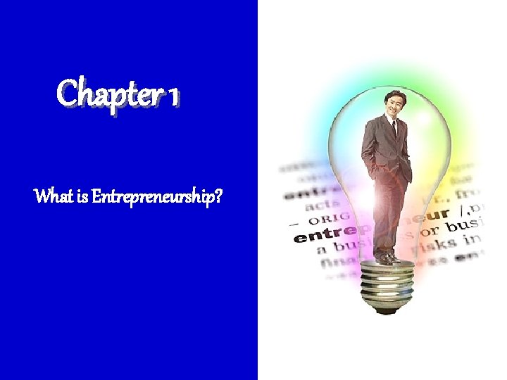 Chapter 1 What Is Entrepreneurship 1 1