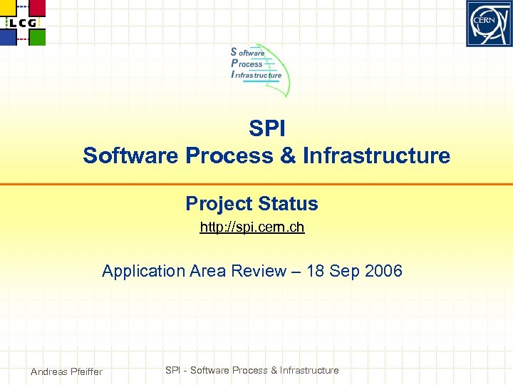 SPI Software Process & Infrastructure Project Status http: //spi. cern. ch Application Area Review