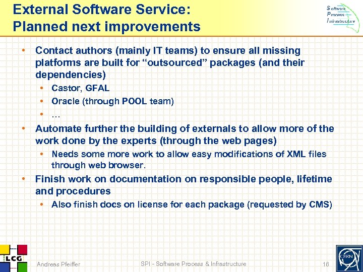 External Software Service: Planned next improvements • Contact authors (mainly IT teams) to ensure