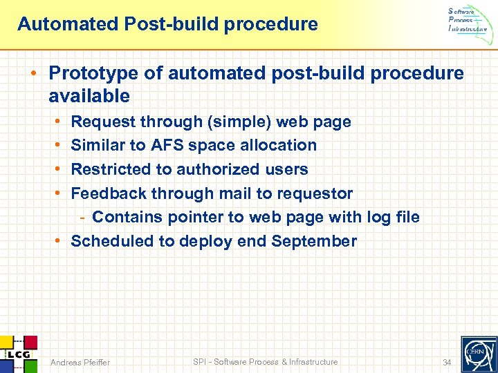 Automated Post-build procedure • Prototype of automated post-build procedure available • • Request through