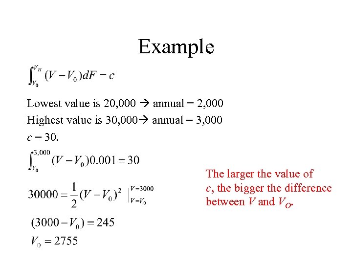 Example Lowest value is 20, 000 annual = 2, 000 Highest value is 30,