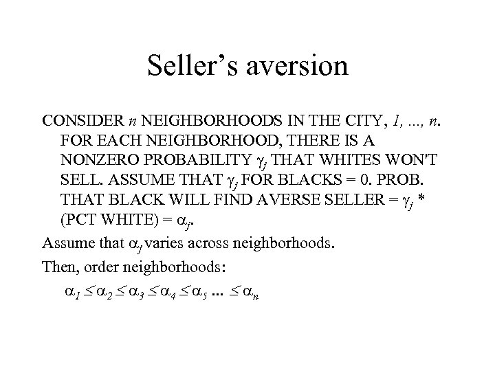 Seller’s aversion CONSIDER n NEIGHBORHOODS IN THE CITY, 1, . . . , n.