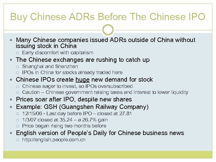 Buy Chinese ADRs Before The Chinese IPO Many Chinese companies issued ADRs outside of