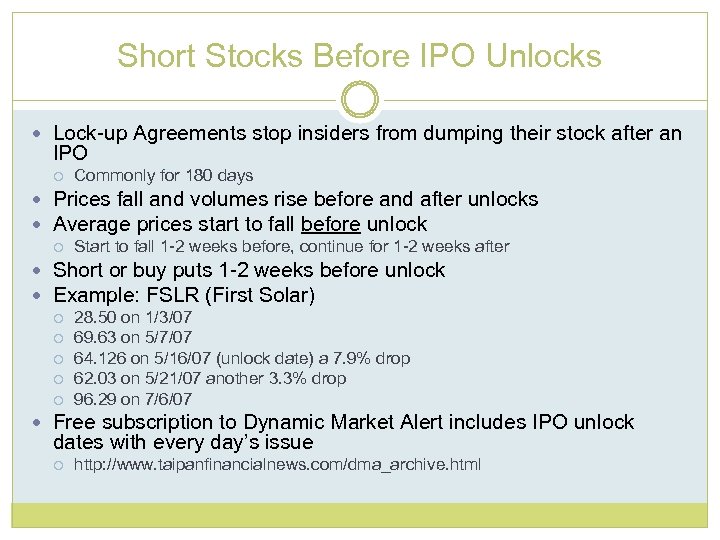 Short Stocks Before IPO Unlocks Lock-up Agreements stop insiders from dumping their stock after