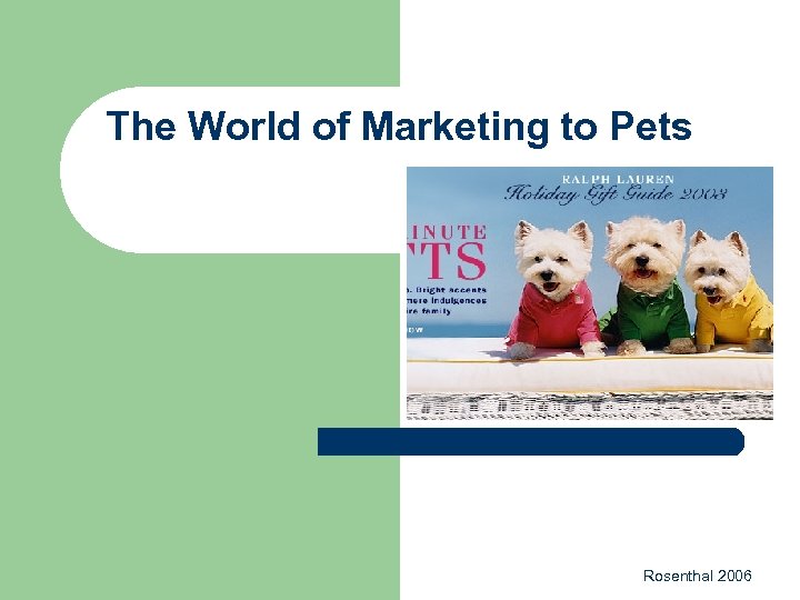 The World of Marketing to Pets Rosenthal 2006 