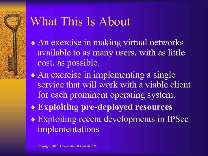 What This Is About ¨ An exercise in making virtual networks available to as