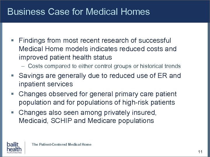 Business Case for Medical Homes Findings from most recent research of successful Medical Home