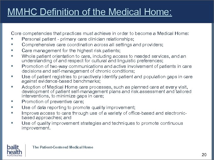 MMHC Definition of the Medical Home: Core competencies that practices must achieve in order