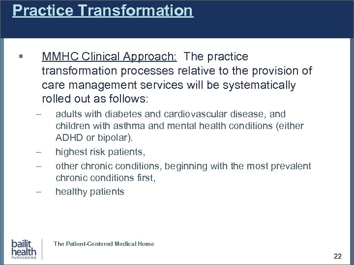 Practice Transformation MMHC Clinical Approach: The practice transformation processes relative to the provision of