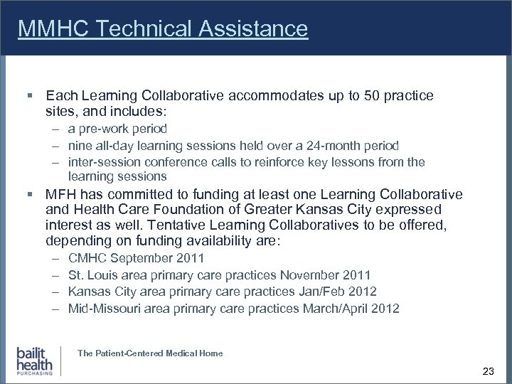 MMHC Technical Assistance Each Learning Collaborative accommodates up to 50 practice sites, and includes: