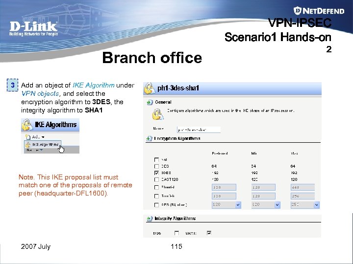 VPN-IPSEC Scenario 1 Hands-on Branch office 3 Add an object of IKE Algorithm under