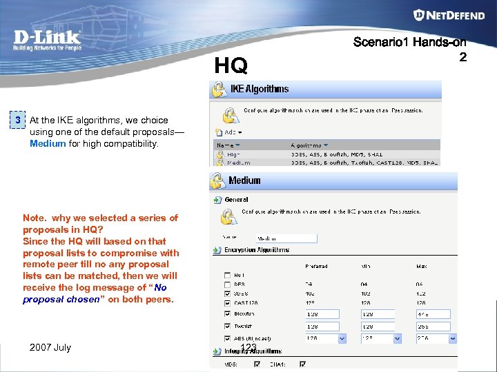 HQ 3 At the IKE algorithms, we choice using one of the default proposals—