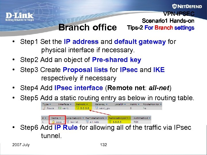 Branch office VPN-IPSEC Scenario 1 Hands-on Tips-2 For Branch settings • Step 1 Set