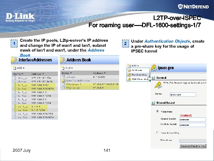 L 2 TP-over-ISPEC For roaming user----DFL-1600 -settings-1/7 1 Create the IP pools, L 2
