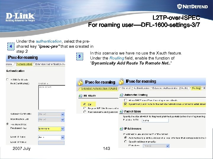 L 2 TP-over-ISPEC For roaming user----DFL-1600 -settings-3/7 4 Under the authentication, select the preshared