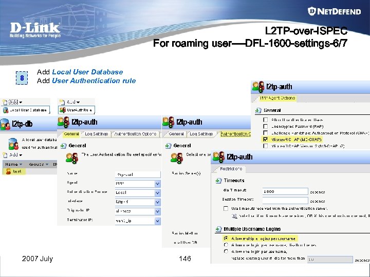 L 2 TP-over-ISPEC For roaming user----DFL-1600 -settings-6/7 8 Add Local User Database Add User