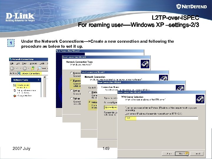 L 2 TP-over-ISPEC For roaming user----Windows XP –settings-2/3 1 Under the Network Connections--->Create a