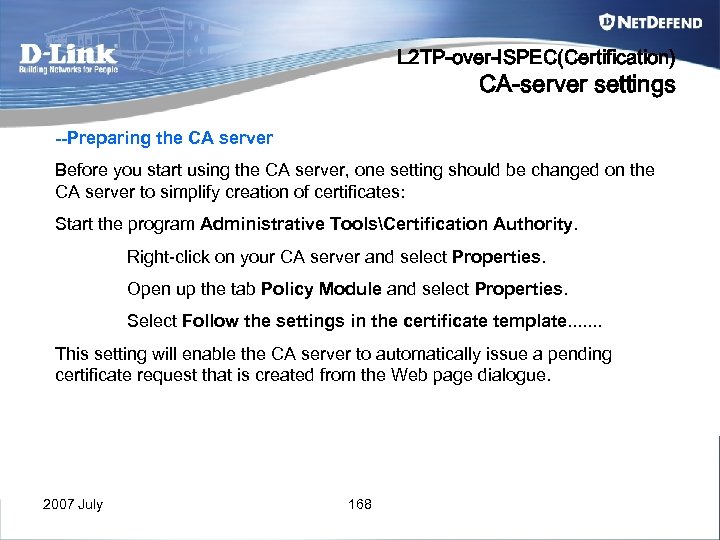 L 2 TP-over-ISPEC(Certification) CA-server settings --Preparing the CA server Before you start using the