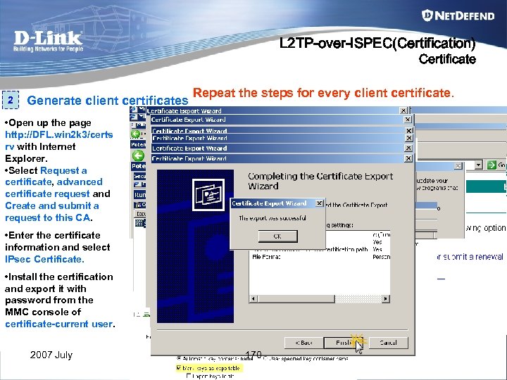 L 2 TP-over-ISPEC(Certification) Certificate 2 Generate client certificates Repeat the steps for every client