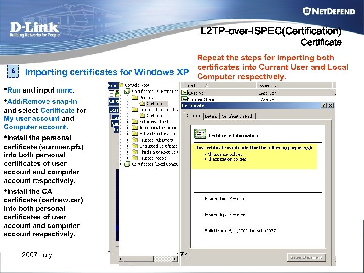 L 2 TP-over-ISPEC(Certification) Certificate 6 Repeat the steps for importing both certificates into Current