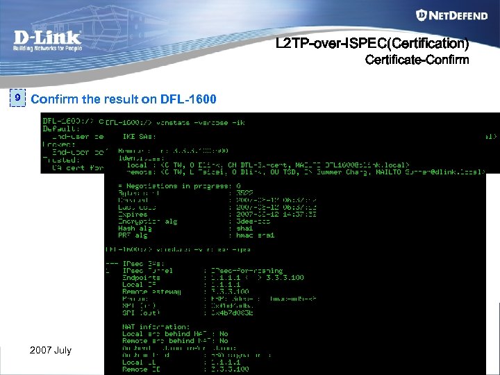 L 2 TP-over-ISPEC(Certification) Certificate-Confirm 9 Confirm the result on DFL-1600 2007 July 177 