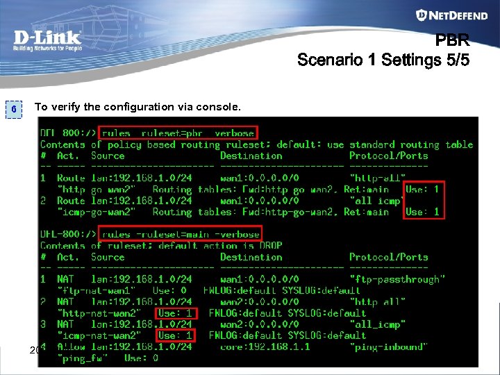 PBR Scenario 1 Settings 5/5 6 To verify the configuration via console. 2007 July