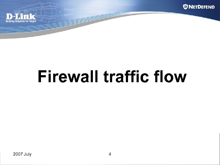 Firewall traffic flow 2007 July 4 