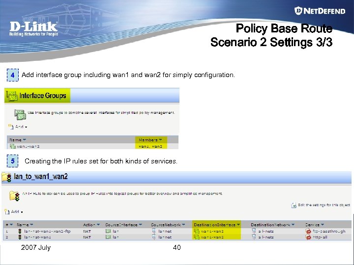 Policy Base Route Scenario 2 Settings 3/3 4 Add interface group including wan 1