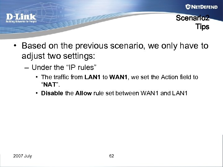 Scenario 2 Tips • Based on the previous scenario, we only have to adjust