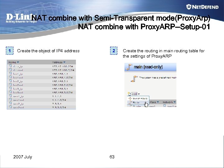 NAT combine with Semi-Transparent mode(Proxy. Arp) NAT combine with Proxy. ARP--Setup-01 1 Create the