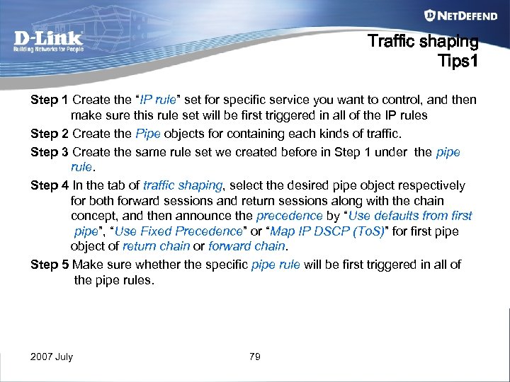 Traffic shaping Tips 1 Step 1 Create the “IP rule” set for specific service