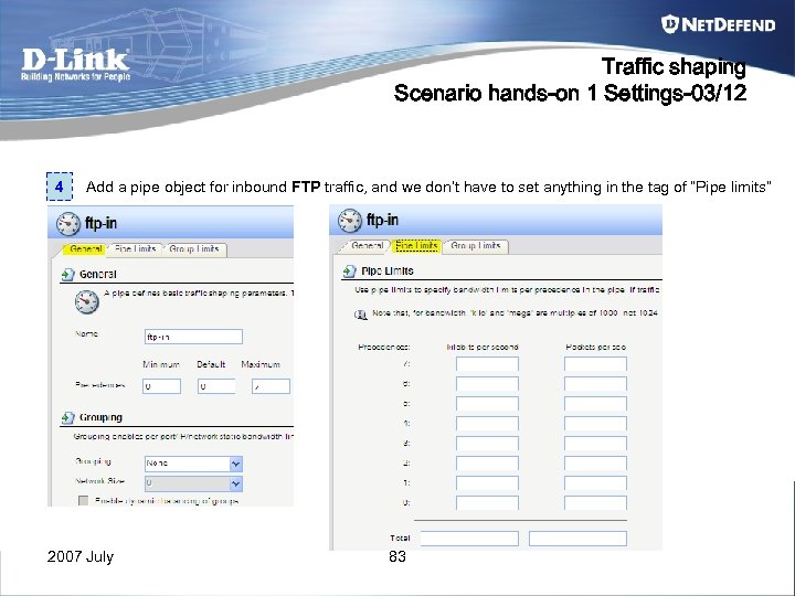 Traffic shaping Scenario hands-on 1 Settings-03/12 4 Add a pipe object for inbound FTP