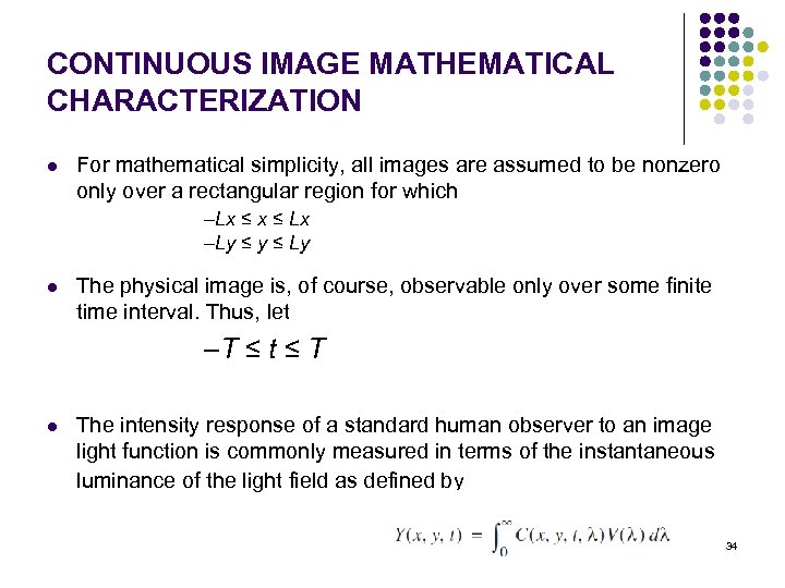 CONTINUOUS IMAGE MATHEMATICAL CHARACTERIZATION l For mathematical simplicity, all images are assumed to be