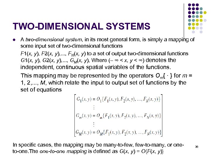 TWO-DIMENSIONAL SYSTEMS l A two-dimensional system, in its most general form, is simply a