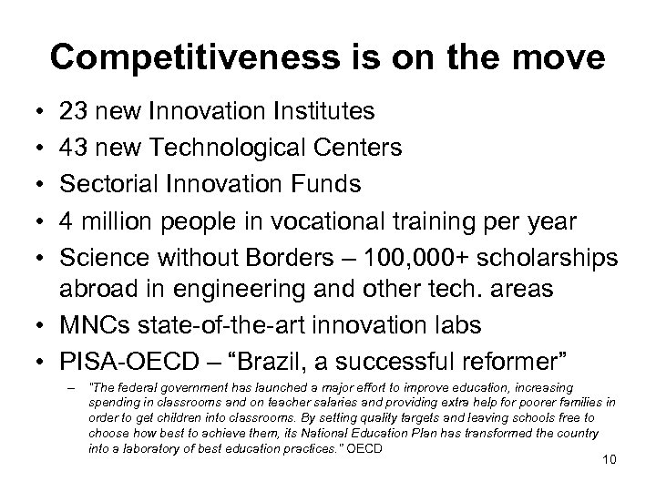 Competitiveness is on the move • • • 23 new Innovation Institutes 43 new