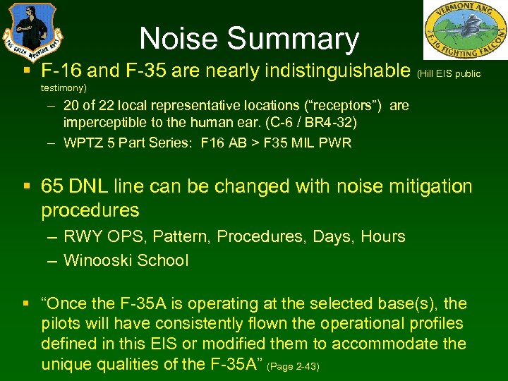 Noise Summary § F-16 and F-35 are nearly indistinguishable (Hill EIS public testimony) –