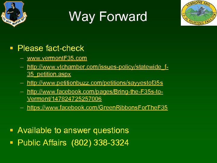 Way Forward § Please fact-check – www. vermont. F 35. com – http: //www.