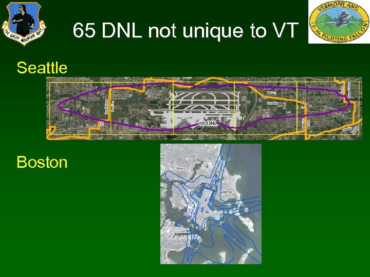 65 DNL not unique to VT Seattle Boston 