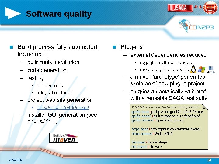 Software quality n Build process fully automated, including… – build tools installation – code